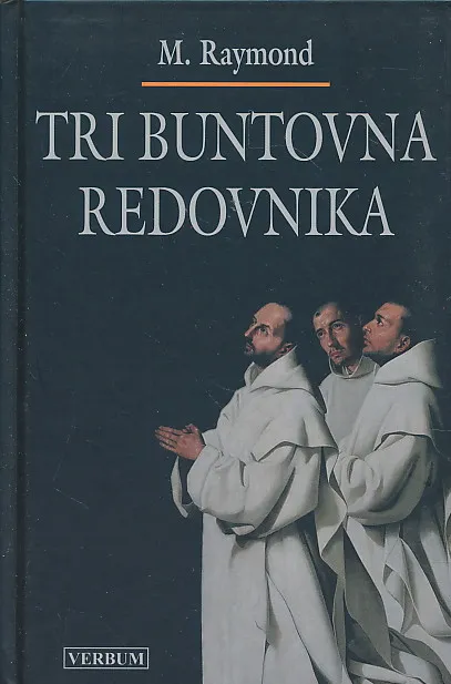 Tri buntovna redovnika