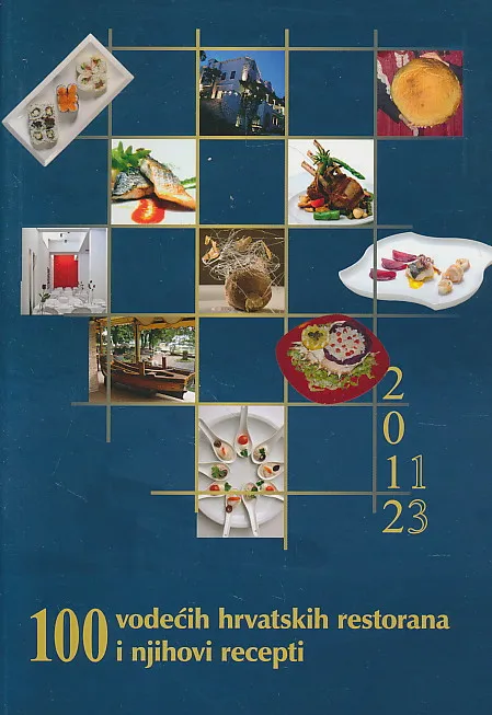 100 vodećih hrvatskih restorana i njihovi recepti 2011-13
