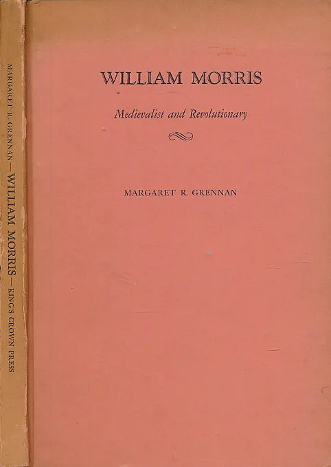 William Morris : Medievalist and Revolutionary