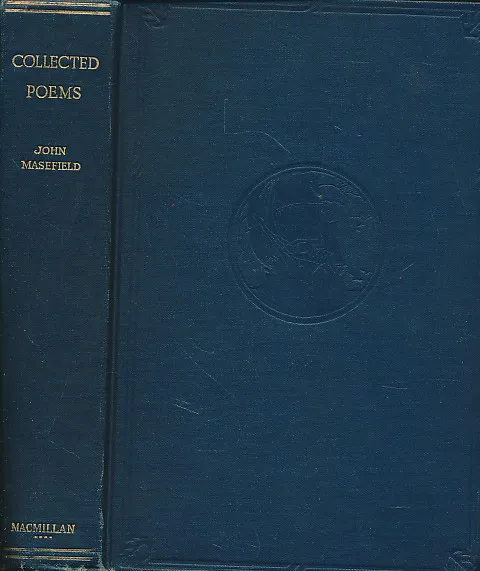 The Poems and Plays of John Masefield - Volume One: Poems