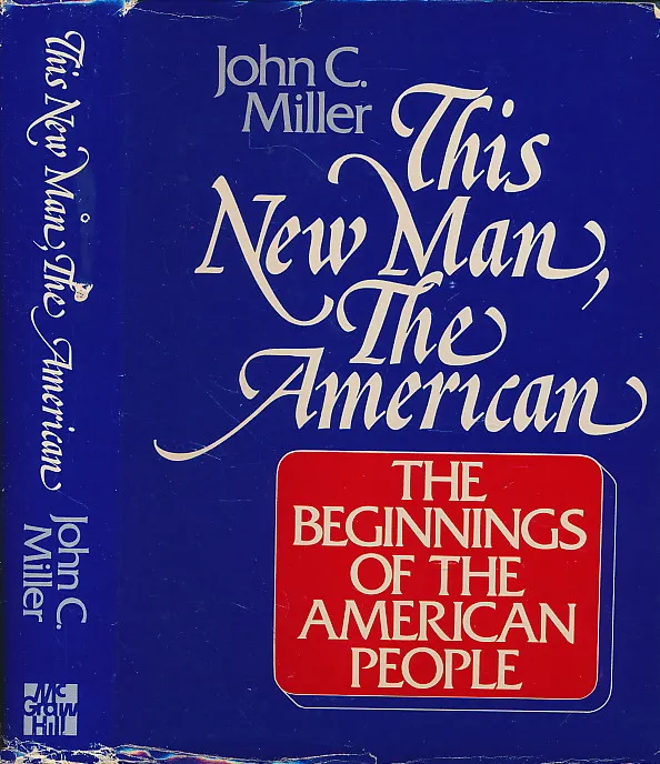 This new man, the American;: The beginnings of the American people
