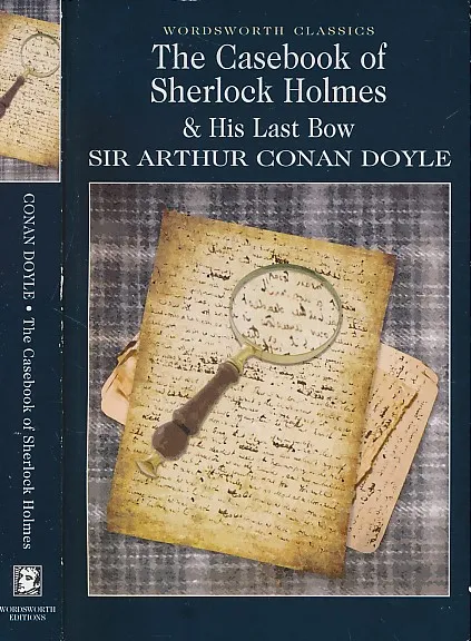 The Casebook of Sherlock Holmes & His Last Bow