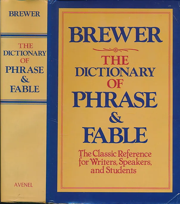 The Brewer Dictionary of Phrase And Fable