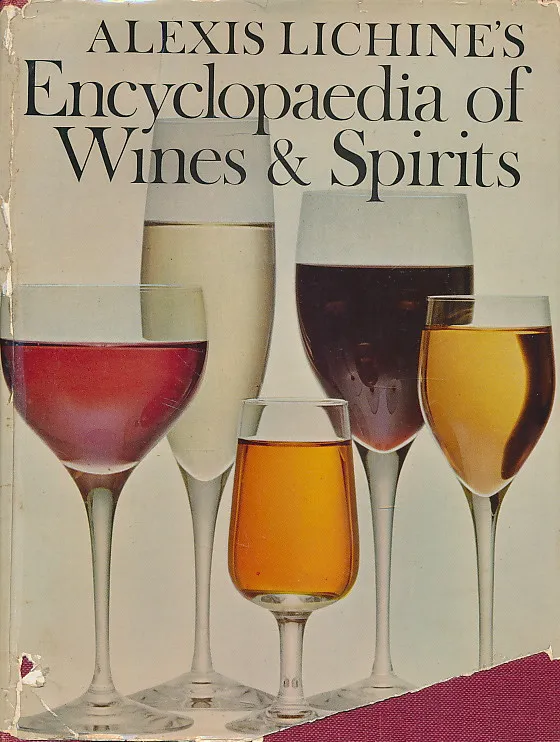 Alexis Lichine s New Encyclopedia of Wines & Spirits