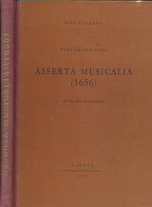 Yury Krizanitch s ASSERTA MUSICALIA (1656) and his other musical works