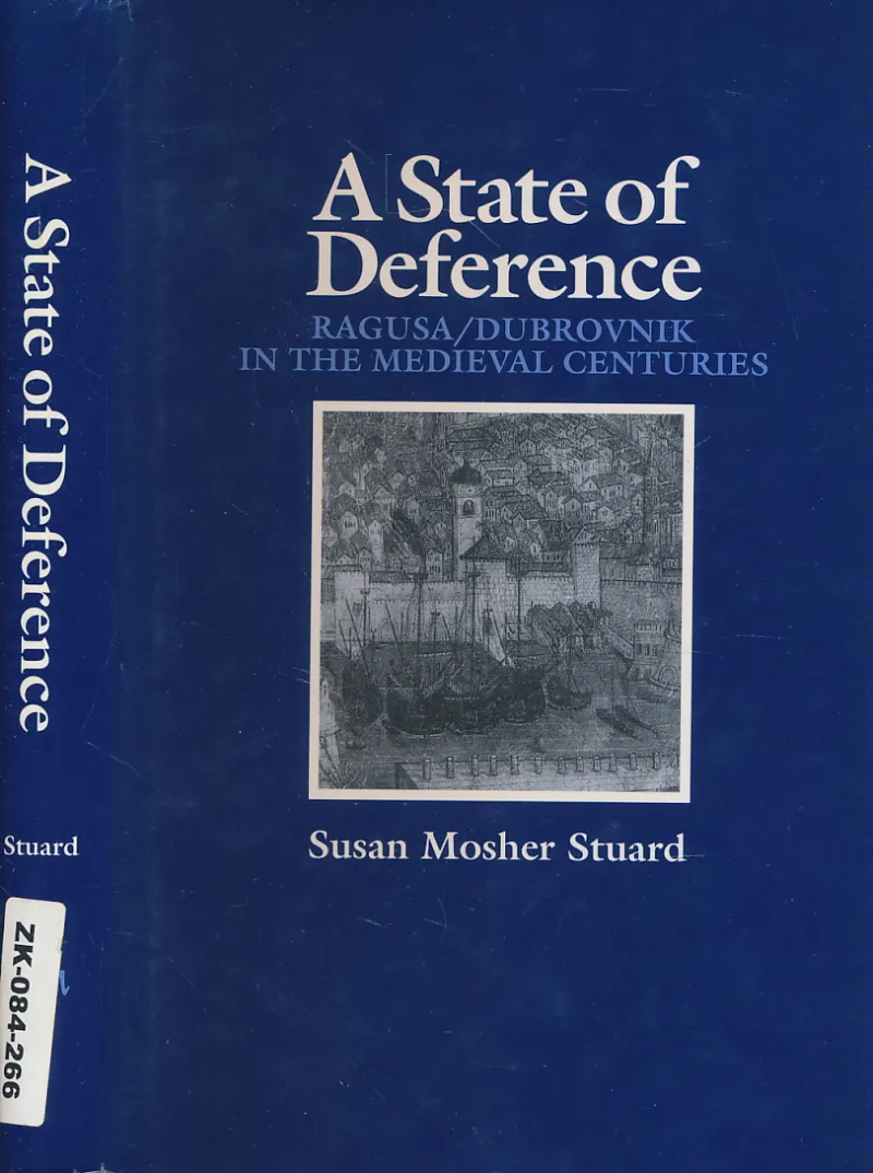 A State of Deference: Ragusa/Dubrovnik in the Medieval Centuries