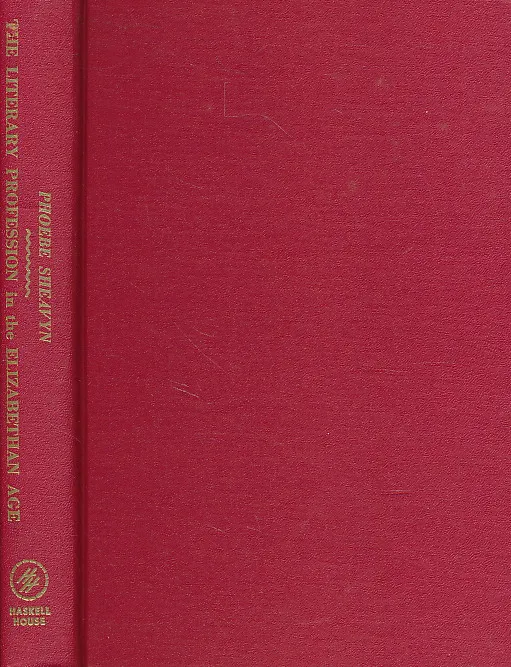 The Literary Profession in the Elizabethan Age