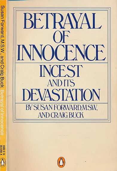 Betrayal of Innocence (Incest and Its Devastation)