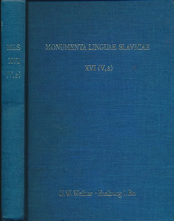 Monumenta linguae slavicae dialecti veteris. XVI (V, 3)