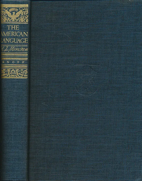 The American Language: An inquiry into the development of English in the United States