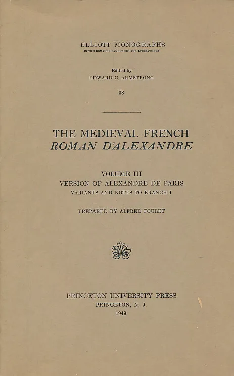 The Medieval French Roman D Alexandre. Volume III
