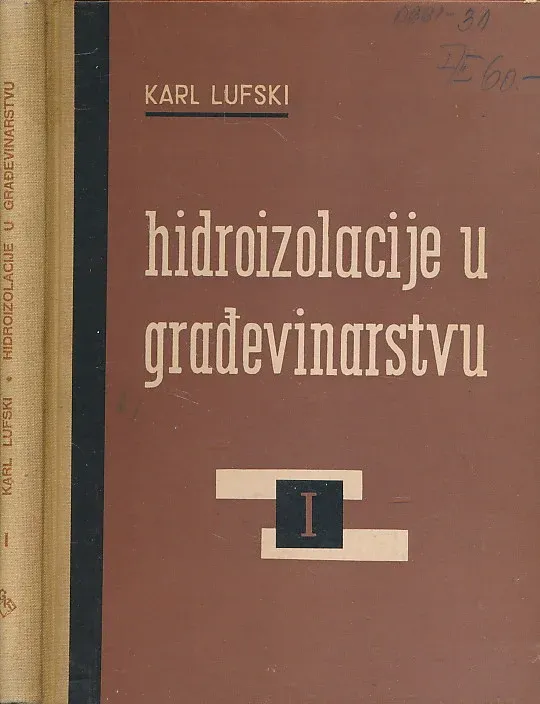 Hidroizolacije u građevinarstvu. Deo I.