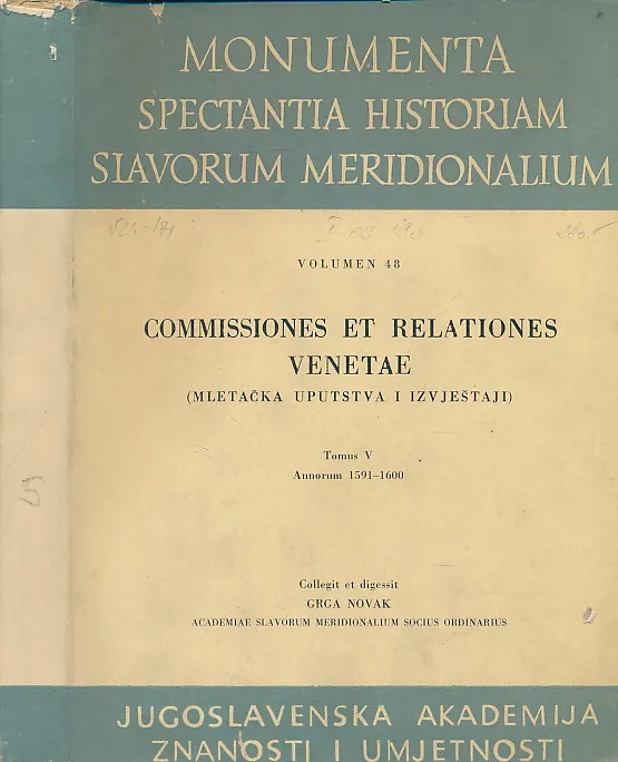 Mletačka uputstva i izvještaji. Sv. V od 1591. do 1600. godine