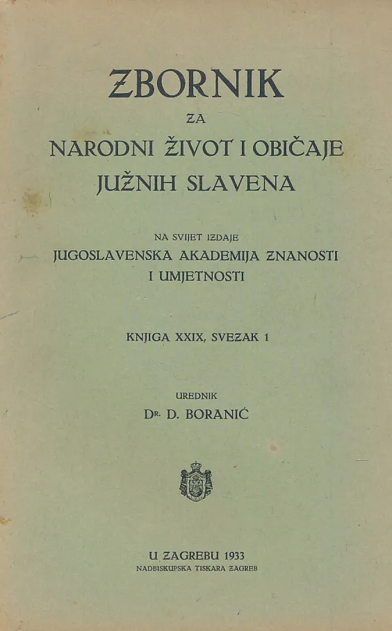 Zbornik za narodni život i običaje Južnih Slavena XXIX, svezak 1/1933