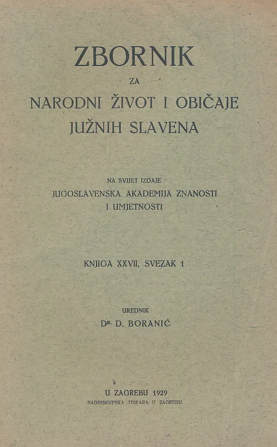 Zbornik za narodni život i običaje Južnih Slavena, knjiga XXVII sv. 1/1929