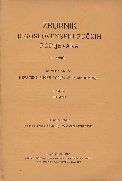 Zbornik jugoslovenskih pučkih popijevaka. I. knjiga