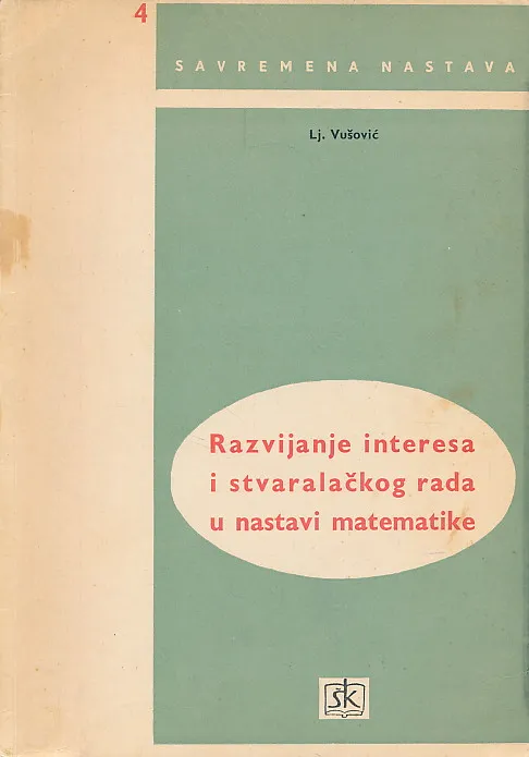 Razvijanje interesa i stvaralačkog rada u nastavi matematike