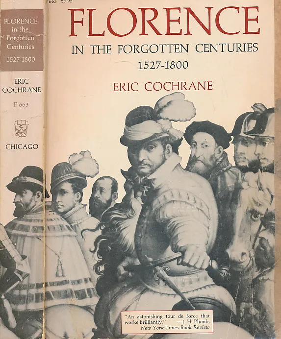Florence in the Forgotten Centuries: 1527-1800