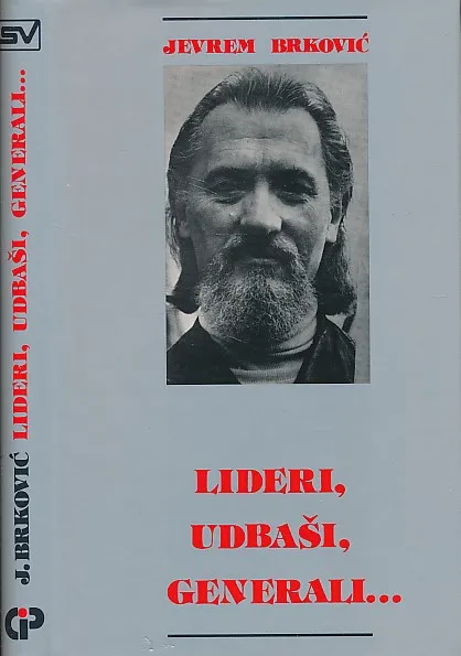 Lideri, udbaši, generali...