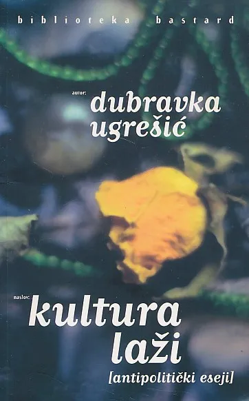 Kultura laži : antipolitički eseji