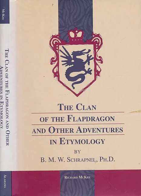 The Clan of the Flapdragon and Other Adventures in Etymology