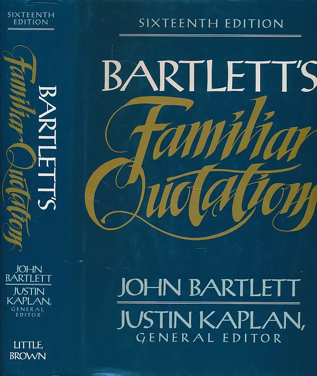 Bartletts Familiar Quotations 16TH Edition