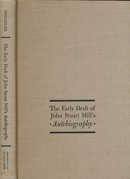 The Early Draft of John Stuart Mill s Autobiography