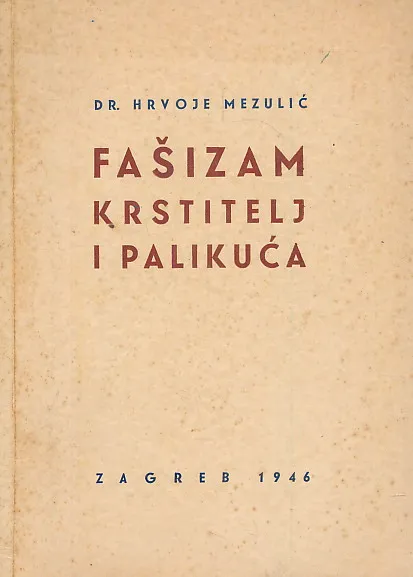 Fašizam : krstitelj i palikuća