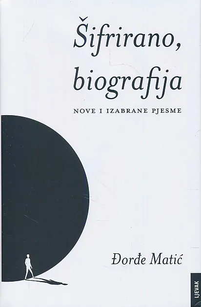 Šifrirano, biografija : nove i izabrane pjesme