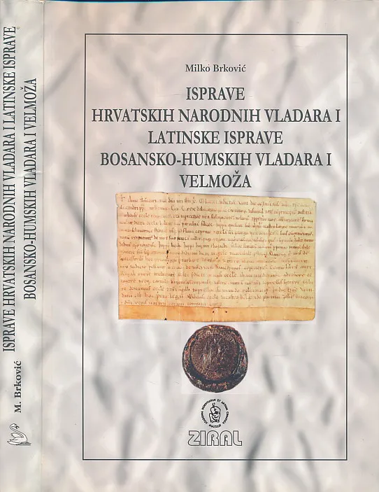 Isprave hrvatskih narodnih vladara i latinske isprave bosansko-humskih vladara i velmoža