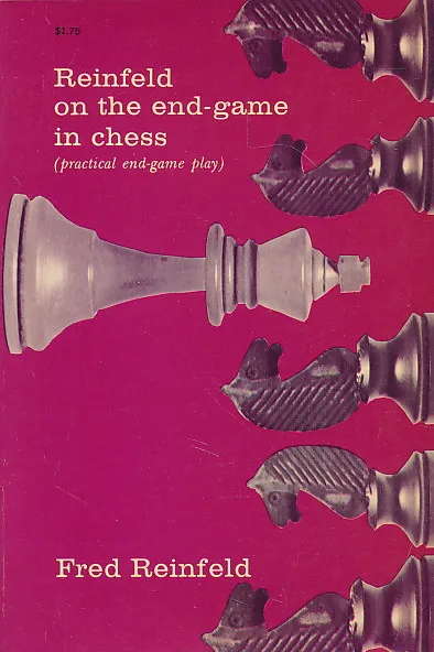 Reinfeld on the End-Game in Chess