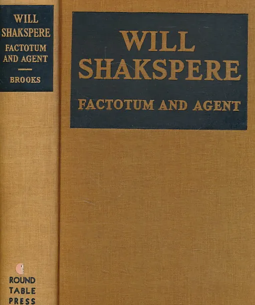 Will Shakspere: Factotum and Agent