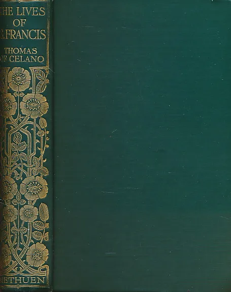 The Lives of S. Francis of Assisi By Brother Thomas of Celano