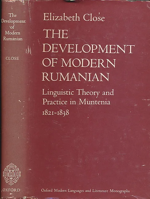 The Development of Modern Rumanian Linguistic Theory and Practice in Muntenia 1821-1838