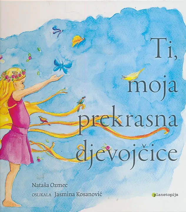 Ti, moja prekrasna djevojčice