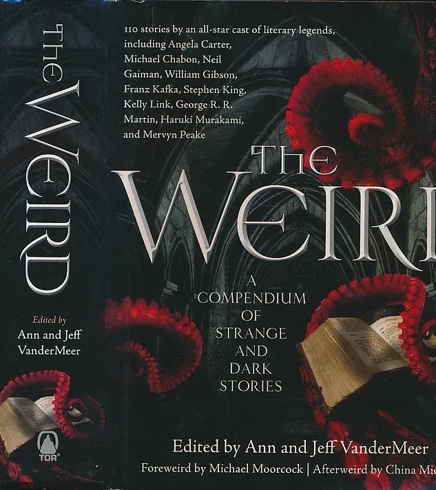 The Weird: A Compendium of Strange and Dark Stories