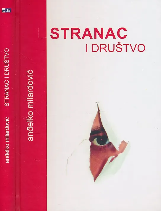 Stranac i društvo : fenomenologija stranca i ksenofobije