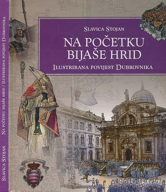 Na početku bijaše hrid - Ilustrirana povijest Dubrovnika