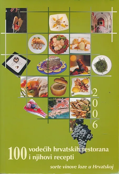 100 vodećih hrvatskih restorana i njihovi recepti 2006