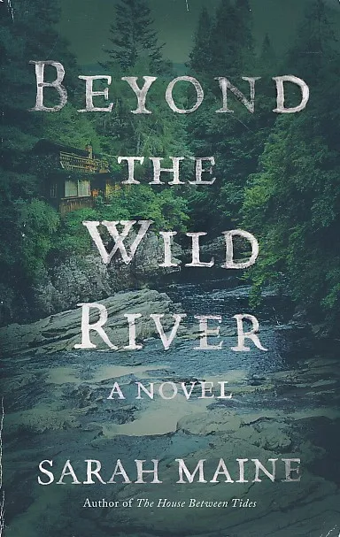 Beyond the Wild River