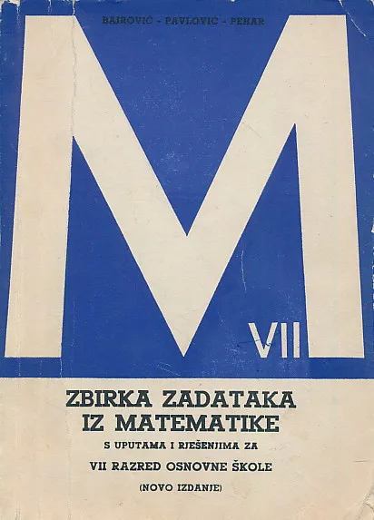 Zbirka zadataka iz matematike s uputama i rješenjima za 7. razred osnovne škole