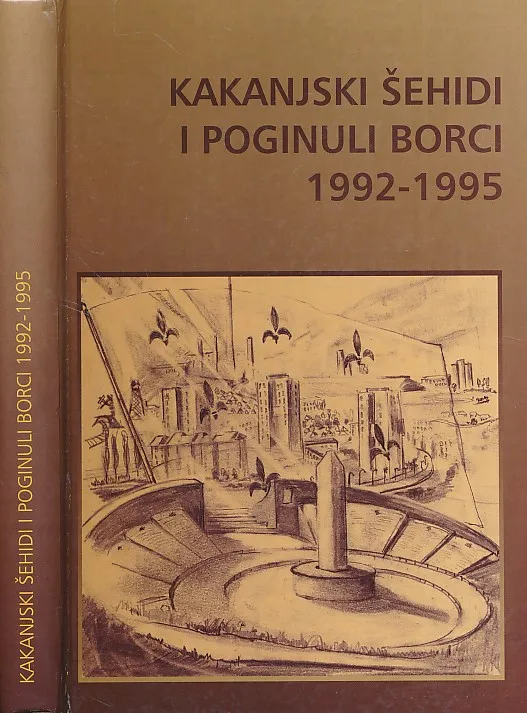 Kakanjski šehidi i poginuli borci 1992 - 1995