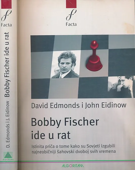 Bobby Fischer ide u rat : istinita priča o tome kako su Sovjeti izgubili najneobičniji šahovski dvoboj svih vremena