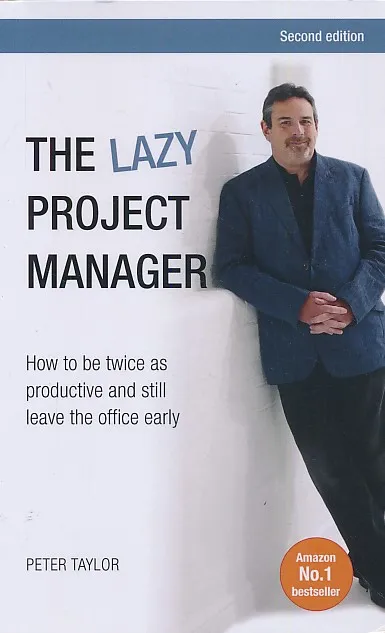 The Lazy Project Manager