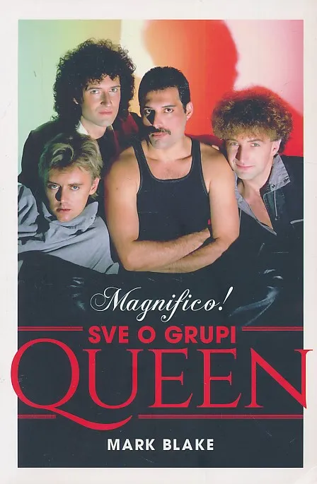 Magnifico! : sve o grupi Queen