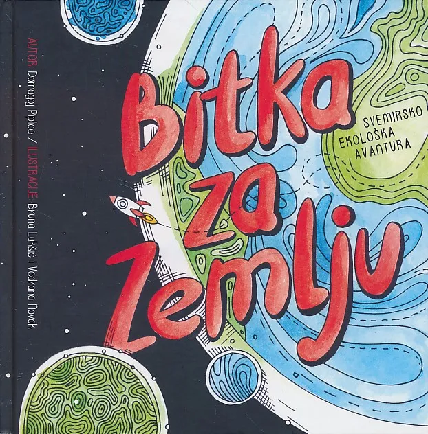 Bitka za Zemlju : svemirsko-ekološka avantura