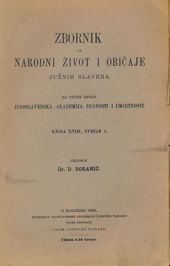 Zbornik za narodni život i običaje Južnih Slavena. Knjiga XVIII sv. 2/1913