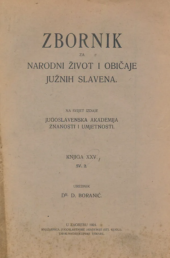 Zbornik za narodni život i običaje Južnih Slavena. Knjiga XXV sv. 2/1924