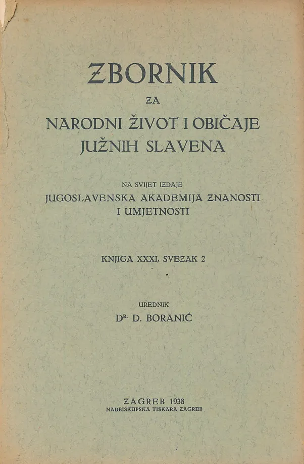 Zbornik za narodni život i običaje Južnih Slavena. Knjiga XXXI sv. 2/1938