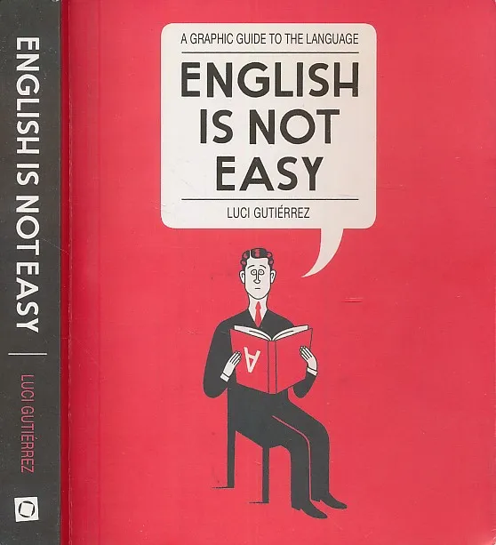 English is not Easy : A Graphic Guide to the Language